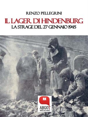 cover image of Il Lager di Hindenburg. La strage del 27 gennaio 1945